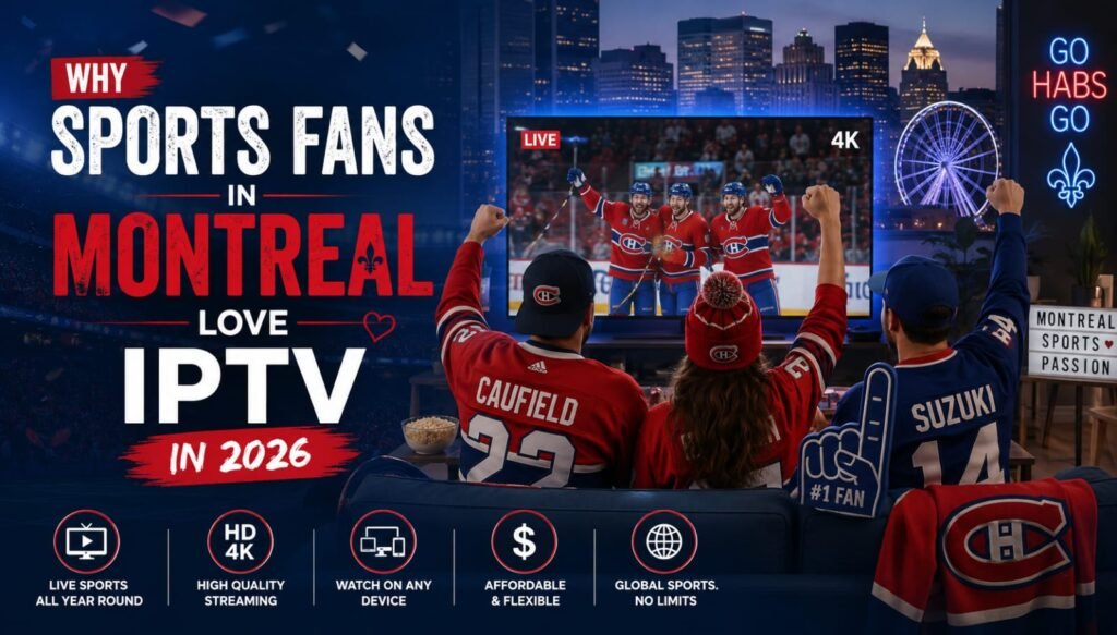 Montreal sports fans watching live sports on IPTV with HD streaming and multiple devices.