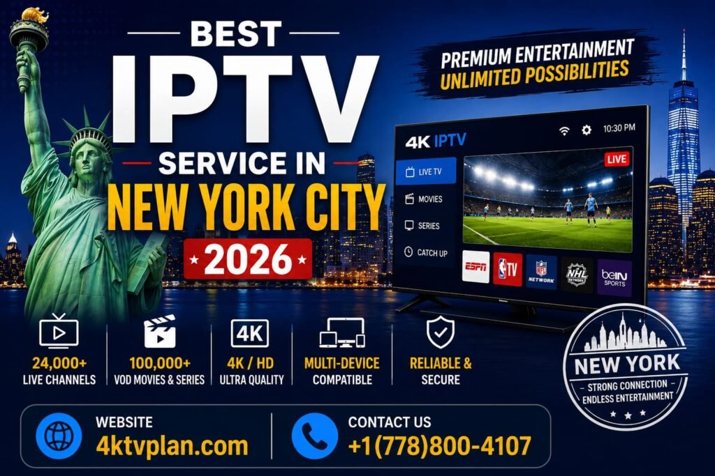 Best IPTV Service in New York City 2026 – 4K IPTV streaming with live TV, sports, movies, and premium channels.
