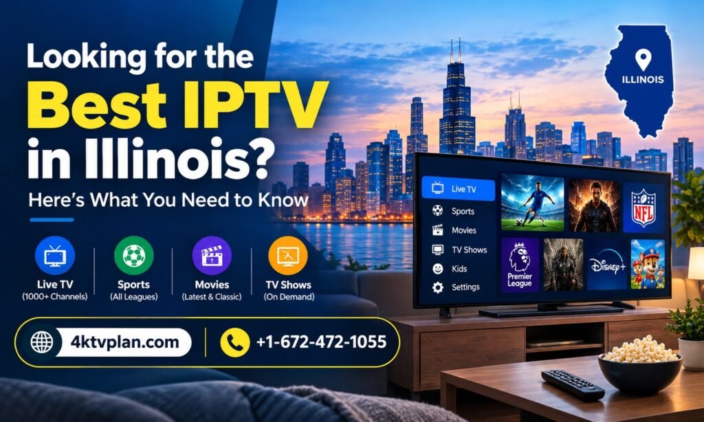 Looking for the Best IPTV in Illinois? Here's What You Need to Know