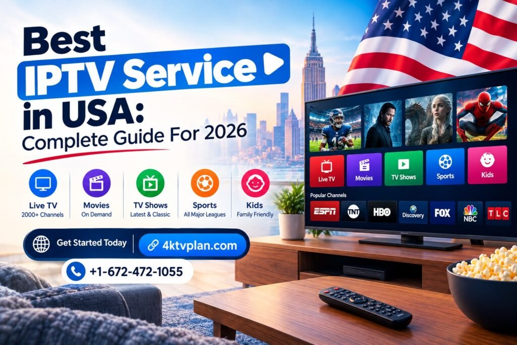 Best IPTV Service in USA: Complete Guide for 2026